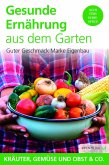 Gesunde Ernährung aus dem Garten (eBook, ePUB)