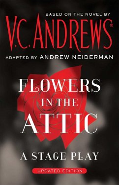 Cover Flowers in the Attic: A Stage Play (eBook, ePUB)