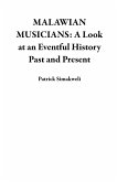 MALAWIAN MUSICIANS: A Look at an Eventful History Past and Present (eBook, ePUB)