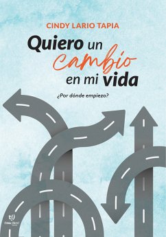 Quiero un cambio en mi vida (eBook, ePUB) - Lario Tapia, Cindy Dayana