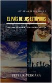 El país de los estúpidos (Historias de mi pueblo, #2) (eBook, ePUB)