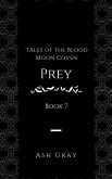 Prey (Tales of the Blood Moon Coven, #7) (eBook, ePUB)