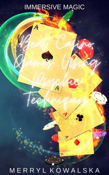 Beat Casino Games Using Psychic Techniques (Immersive Magic, #8) (eBook, ePUB) Beat Casino Games Using Psychic Techniques (Immersive Magic, #8) (eBook, ePUB)