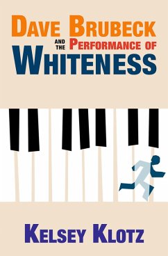 Cover Dave Brubeck and the Performance of Whiteness (eBook, PDF)