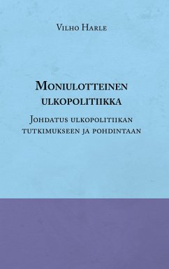 Moniulotteinen ulkopolitiikka (eBook, ePUB) - Harle, Vilho