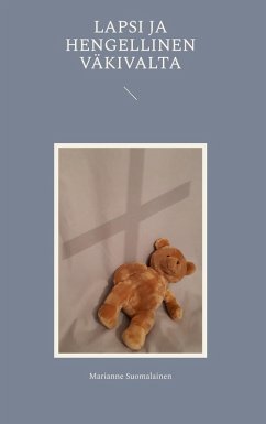 Lapsi ja hengellinen väkivalta (eBook, ePUB) Lapsi ja hengellinen väkivalta (eBook, ePUB)