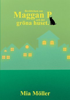 Maggan P och det gröna huset (eBook, ePUB) - Möller, Mia