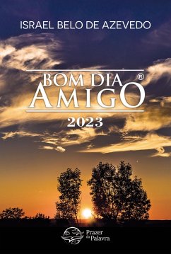 BOM DIA AMIGO 2023 (eBook, ePUB) - Azevedo, Israel Belo de