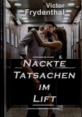 Nackte Tatsachen im Lift (eBook, ePUB)