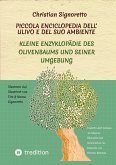 Piccola Enciclopedia dell' ulivo e del suo ambiente (eBook, ePUB)