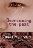 Overcoming the past (eBook, ePUB)