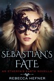 Sebastian's Fate (Etherya's Earth, #7.5) (eBook, ePUB)