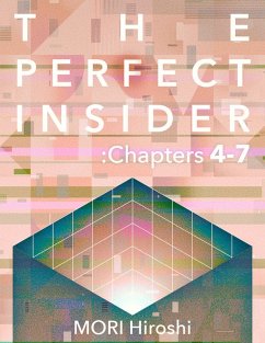 The Perfect Insider: Chapters 4-7 (eBook, ePUB) - Hiroshi, Mori