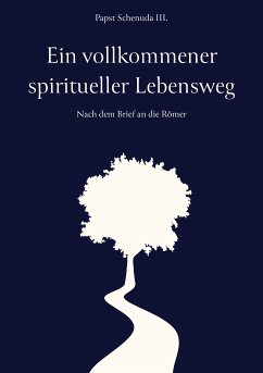 Ein vollkommener spiritueller Lebensweg (eBook, ePUB)