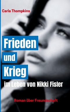 Frieden und Krieg im Leben von Nikki Fisler (eBook, ePUB)