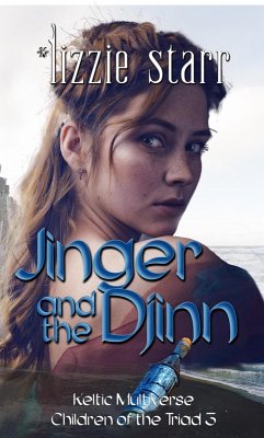 Jinger and the Djinn (Keltic Multiverse: Children of theTriad) (eBook, ePUB) - Starr, *Lizzie