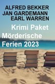 Krimi Paket Mörderische Ferien 2023 (eBook, ePUB) Krimi Paket Mörderische Ferien 2023 (eBook, ePUB)