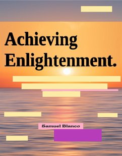 Achieving Enlightenment. (eBook, ePUB) - Blanco, Samuel
