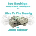 Lee Hacklyn 1970s Private Investigator in Give To The Greedy (eBook, ePUB)