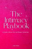 The Intimacy Playbook: A Guide to Better Sex and Deeper Connection (eBook, ePUB)