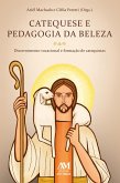 Catequese e pedagogia da beleza (eBook, ePUB)