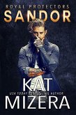 Sandor (Royal Protectors, #1) (eBook, ePUB) Sandor (Royal Protectors, #1) (eBook, ePUB)