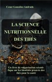 La Science Nutritionnelle Des Thés (Livres sur la nutrition et la santé en français) (eBook, ePUB) La Science Nutritionnelle Des Thés (Livres sur la nutrition et la santé en français) (eBook, ePUB)