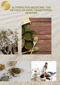 Cover Alternative Medicine: The Details of Non-Traditional Healing (eBook, ePUB)
