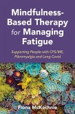 Mindfulness-Based Therapy for Managing Fatigue (eBook, ePUB)