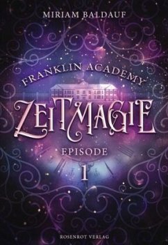 Cover Franklin Academy, Episode 1 - Zeitmagie