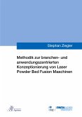 Methodik zur branchen- und anwendungszentrierten Konzeptionierung von Laser Powder Bed Fusion Maschinen