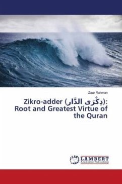 Zikro-adder ( ): Root and Greatest Virtue of the Quran - Rahman, Ziaur