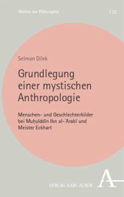 Grundlegung einer mystischen Anthropologie - Dilek, Selman