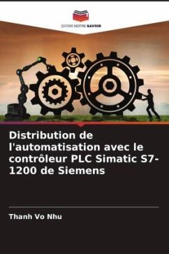 Distribution de l'automatisation avec le contrôleur PLC Simatic S7-1200 de Siemens - Vo Nhu, Thanh