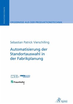 Automatisierung der Standortauswahl in der Fabrikplanung - Vierschilling, Sebastian Patrick