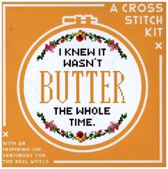 I Knew It Wasn't Butter Cross Stitch Kit - Brass Monkey;Galison