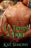 To Tempt A Tiger (Tiger Shifters, #5) (eBook, ePUB)