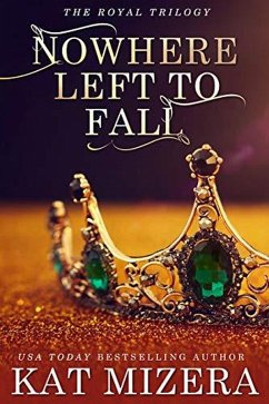 Nowhere Left To Fall (The Nowhere Trilogy, #1) (eBook, ePUB) - Mizera, Kat