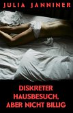 Diskreter Hausbesuch, aber nicht billig (eBook, ePUB)