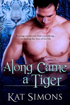 Along Came A Tiger (Tiger Shifters, #2) (eBook, ePUB) - Simons, Kat