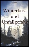 Winterkuss und Unfallgefahr (eBook, ePUB)