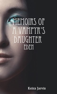 Cover Memoirs of a Vampyr's Daughter: Eden (eBook, ePUB)