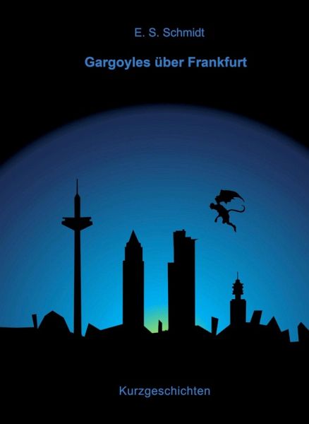 Gargoyles über Frankfurt (eBook, ePUB)