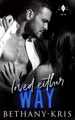 Loved Either Way (These Valley Days, #2) (eBook, ePUB) - Bethany-Kris