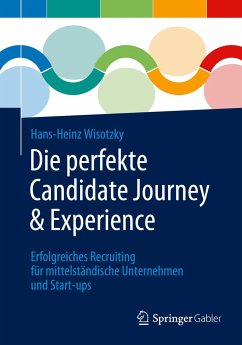 Die perfekte Candidate Journey & Experience - Wisotzky, Hans-Heinz