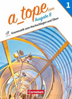 Cover A tope Band 1 - Spanisch als spät beginnende Fremdsprache Bayern - Ausgabe 2023 - Grammatik zum Nachschlagen und Üben