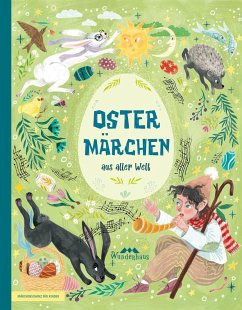 Ostermärchen aus aller Welt - Wunderhaus Verlag;Grimm, Brüder;Morgenstern, Christian