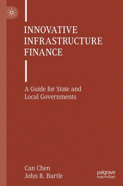 Innovative Infrastructure Finance - Chen, Can;Bartle, John R.