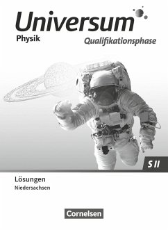 Universum Physik Sekundarstufe II Qualifikationsphase. Niedersachsen - Lösungen zum Schulbuch