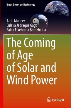 The Coming of Age of Solar and Wind Power - Muneer, Tariq;Jadraque Gago, Eulalia;Etxebarria Berrizbeitia, Saioa